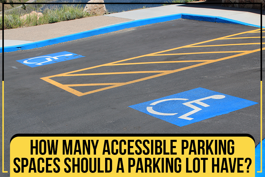 How Many Accessible Parking Spaces Should A Parking Lot Have?